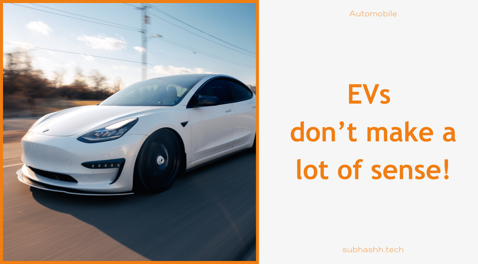 Electric Cars don't make sense in my opinion and here's why